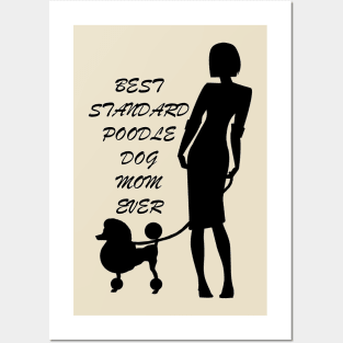 Best standard poodle dog mom ever Posters and Art